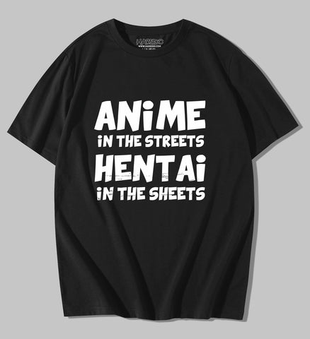 Anime in the Streets Hentai in the Sheets / Oversized T-Shirt